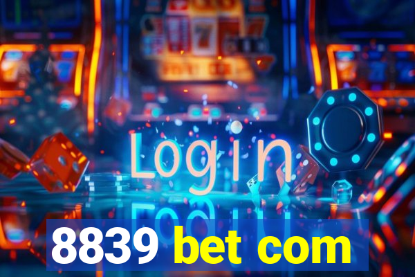 8839 bet com